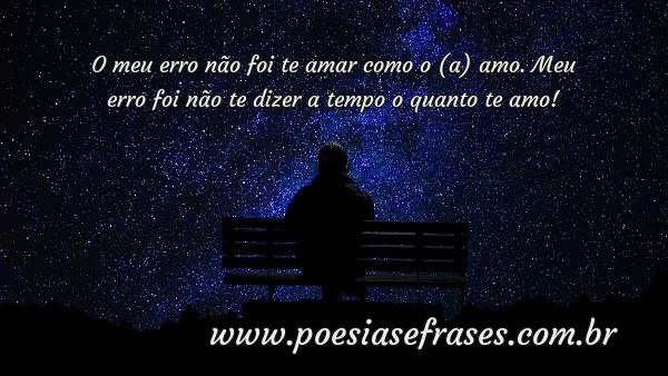 o meu erro nao foi te amar como o amo