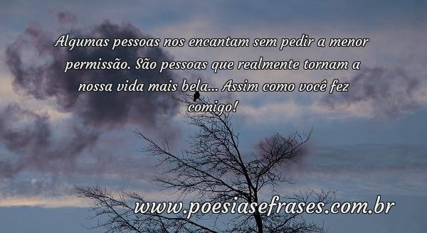 algumas pessoas nos encantam sem pedir